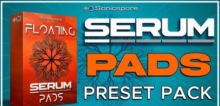 Sonicspore Floating Serum Pads Synth Presets